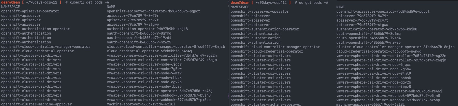 kubectl get pods -A - oc get pods -A